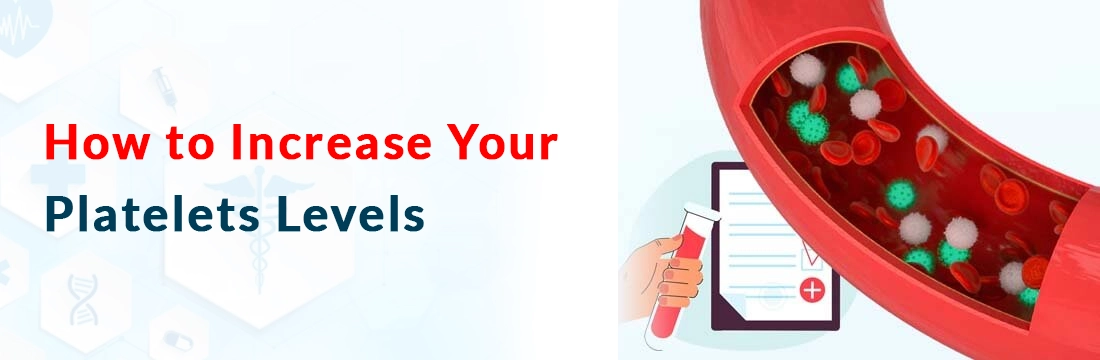 How to Increase Your Platelets Levels